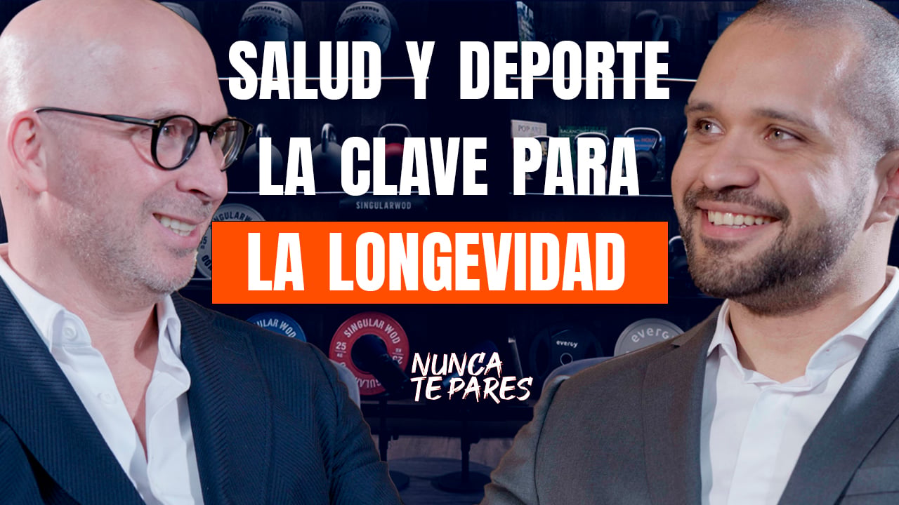 Pódacst | Nunca te pares - Dr. José Hernández Poveda: longevidad, cerebro y fuerza (lo que más impacta tu salud)